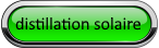 vers la page distillation solaire